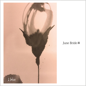 June Bride 展